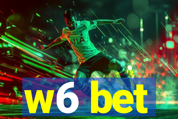 w6 bet